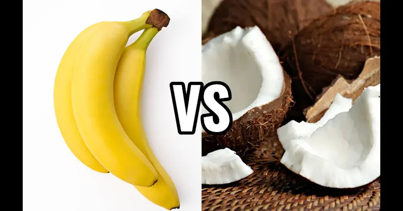 Banana vs. Coconut