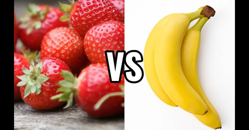 Banana vs. Strawberry