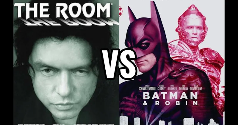 Batman & Robin (1997) vs. The Room
