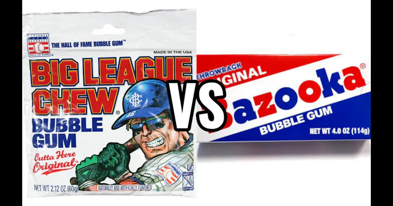 Bazooka vs. Big League Chew