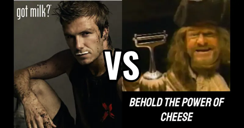 “Behold the Power of Cheese” vs. “Got Milk?”