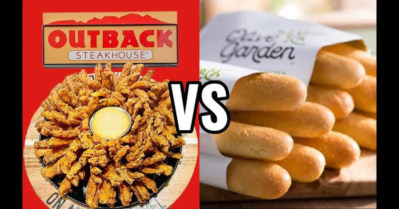 Bloomin’ Onion (Outback Steakhouse) vs. Breadsticks (Olive Garden)