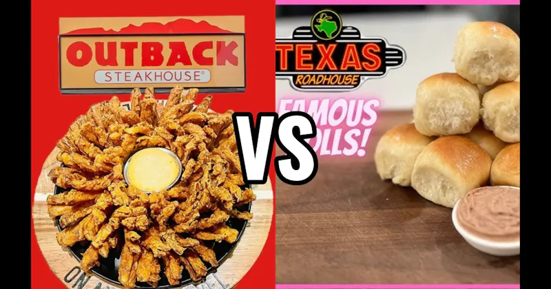 Bloomin’ Onion (Outback Steakhouse) vs. Rolls & Cinnamon Butter (Texas Roadhouse)