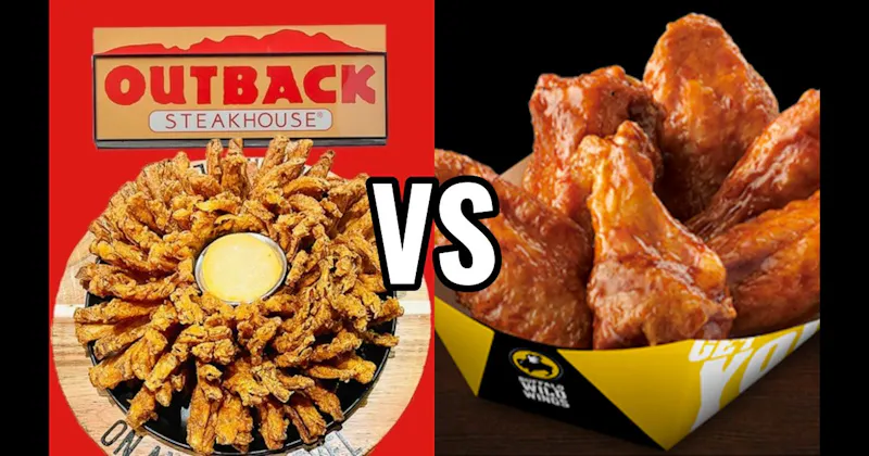 Bloomin’ Onion (Outback Steakhouse) vs. Traditional Wings (Buffalo Wild Wings)