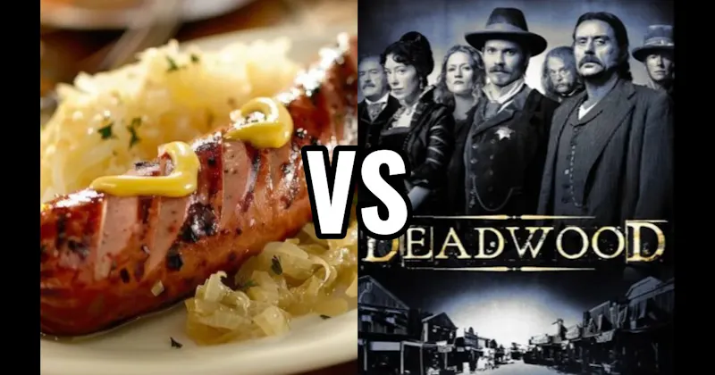 Brats with Sauerkraut & Mustard vs. Deadwood