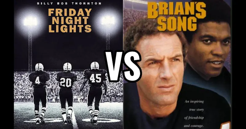 Brian's Song vs. Friday Night Lights