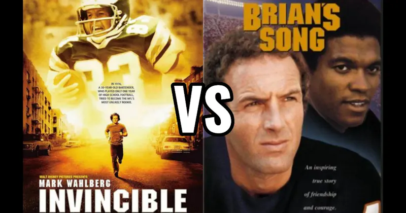 Brian's Song vs. Invincible