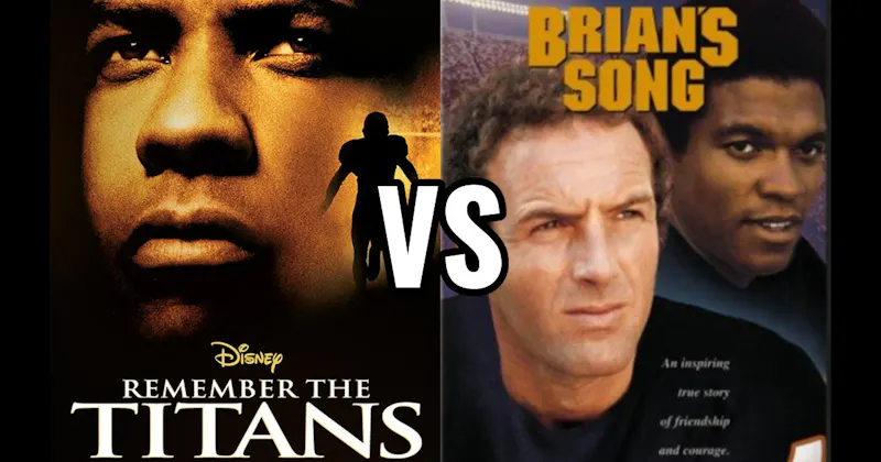 Brian's Song vs. Remember the Titans