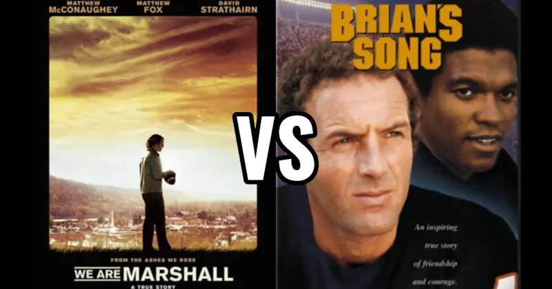 Brian's Song vs. We Are Marshall