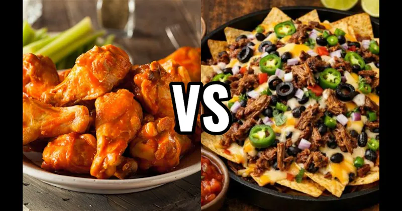 Buffalo Wings vs. Loaded Nachos
