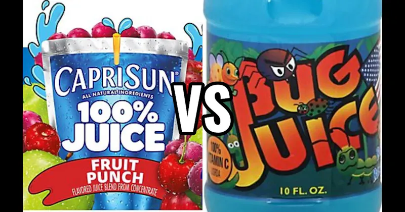 BUG JUICE vs. Capri Sun