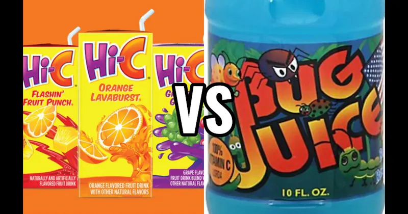 BUG JUICE vs. HI-C