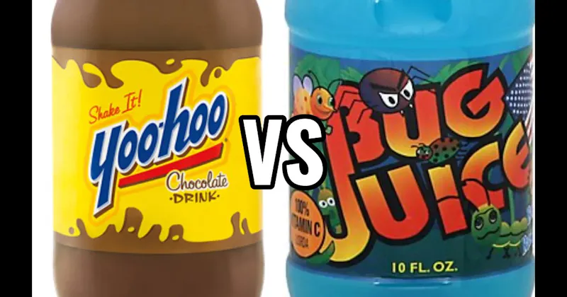 BUG JUICE vs. YOO-HOO