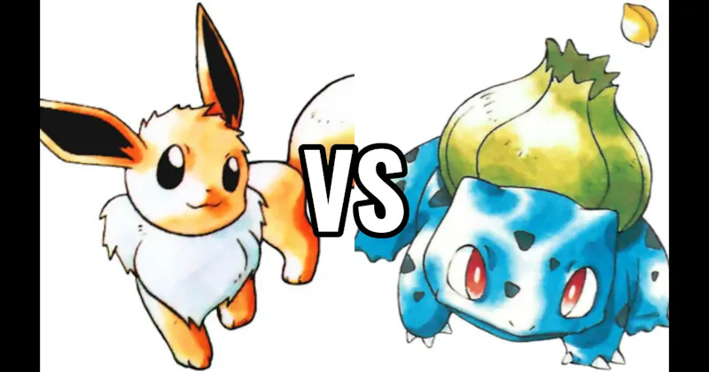 Bulbasaur vs. Eevee
