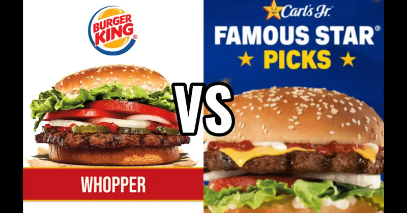 Burger King Whopper vs. Carl’s Jr. Famous Star with Cheese