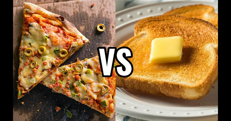 Buttered Toast vs. Cold Pizza
