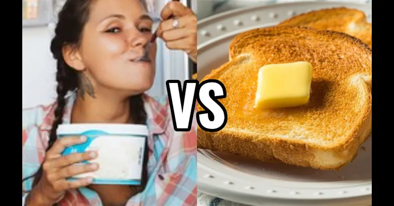 Buttered Toast vs. Ice Cream Straight From the Carton