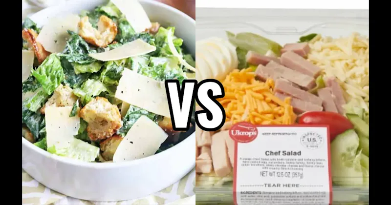 CAESAR SALAD vs. CHEF SALAD
