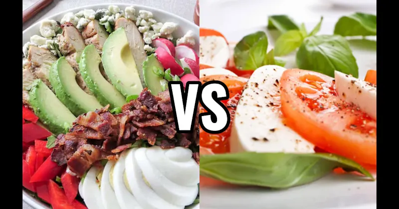 CAPRESE SALAD vs. COBB SALAD