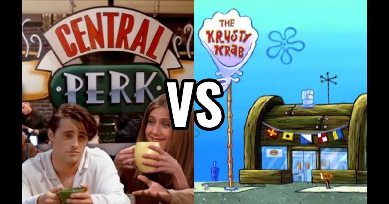 Central Perk vs. The Krusty Krab (SpongeBob SquarePants)