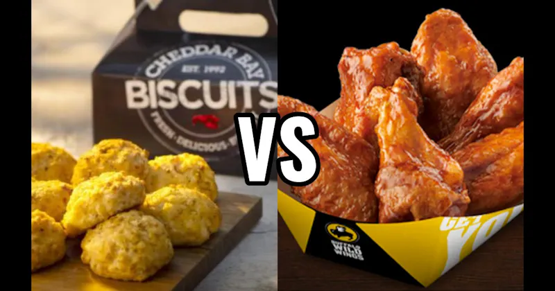 Cheddar Bay Biscuits (Red Lobster) vs. Traditional Wings (Buffalo Wild Wings)