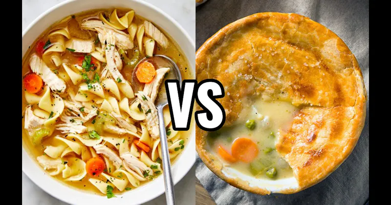 Chicken Noodle vs. Chicken Pot Pie