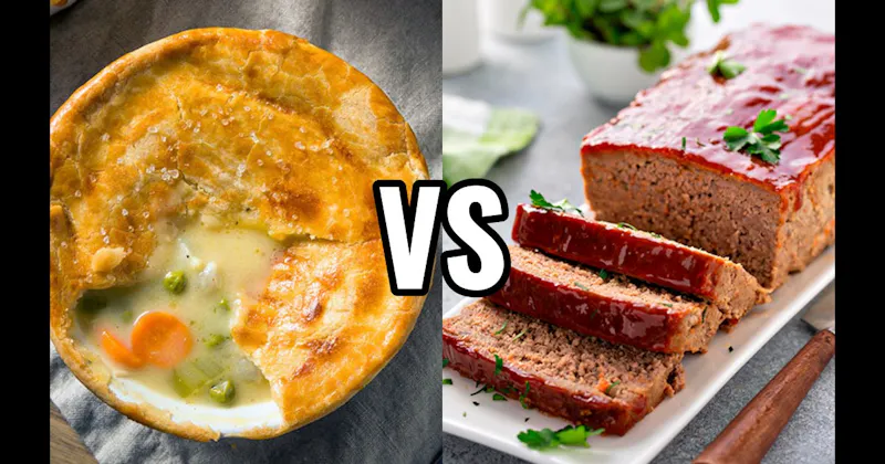 Chicken Pot Pie vs. Meatloaf