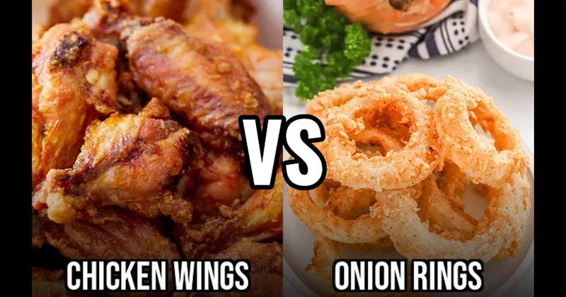 Chicken Wings vs. Onion Rings
