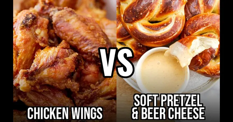 Chicken Wings vs. Soft Pretzel & Beer Cheese