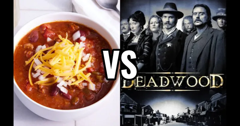 Chili vs. Deadwood