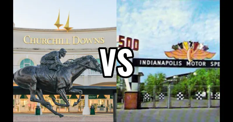 Churchill Downs vs. Indianapolis Motor Speedway