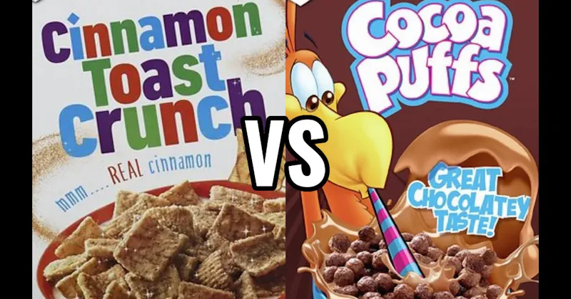 CINNAMON TOAST CRUNCH vs. COCOA PUFFS