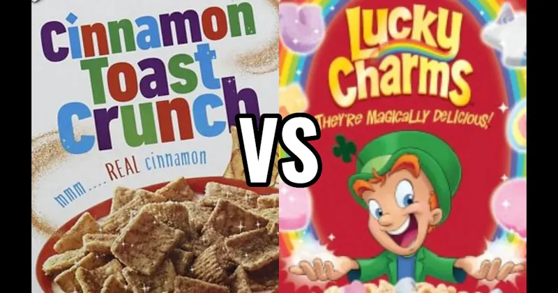 CINNAMON TOAST CRUNCH vs. LUCKY CHARMS