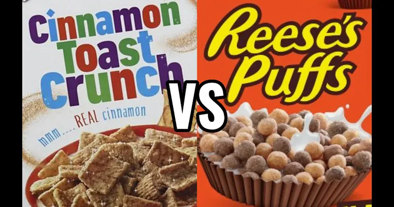 CINNAMON TOAST CRUNCH vs. REESE’S PUFFS