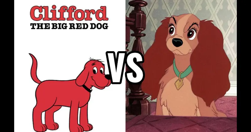 Clifford (Clifford the Big Red Dog) vs. Lady (Lady and the Tramp)