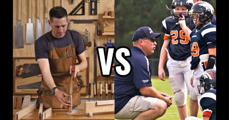 Coaching Youth Sports vs. Woodworking