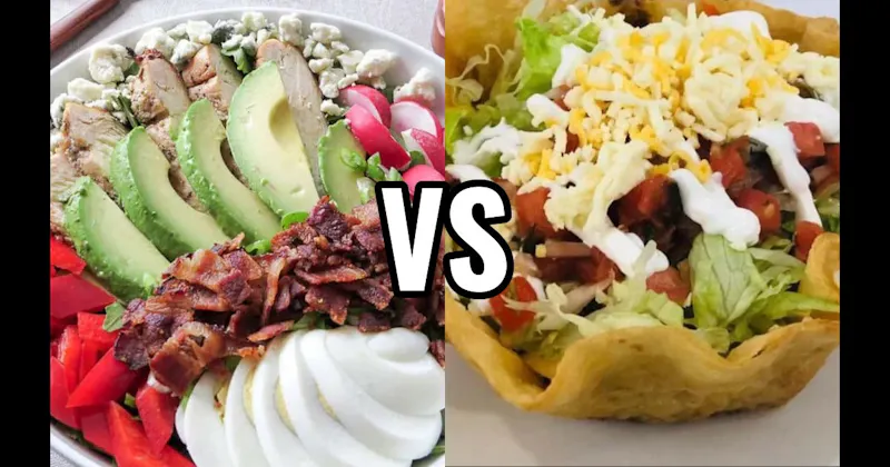 COBB SALAD vs. TACO SALAD