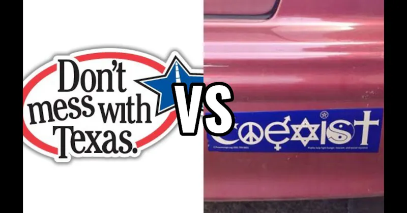 Coexist vs. Don’t Mess with Texas