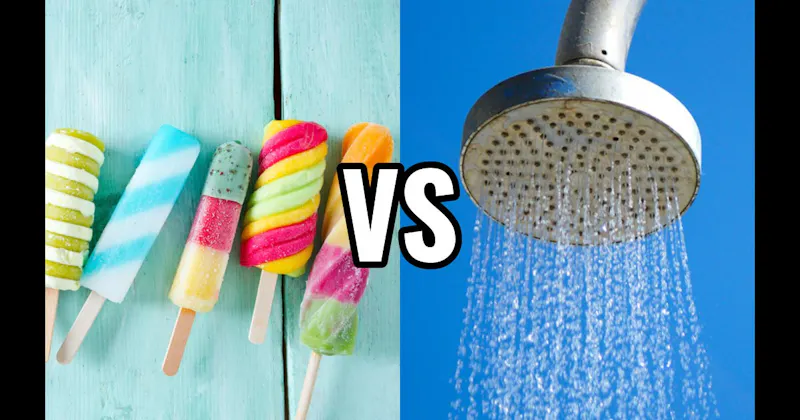 Cold Shower vs. Ice Cream / Popsicle