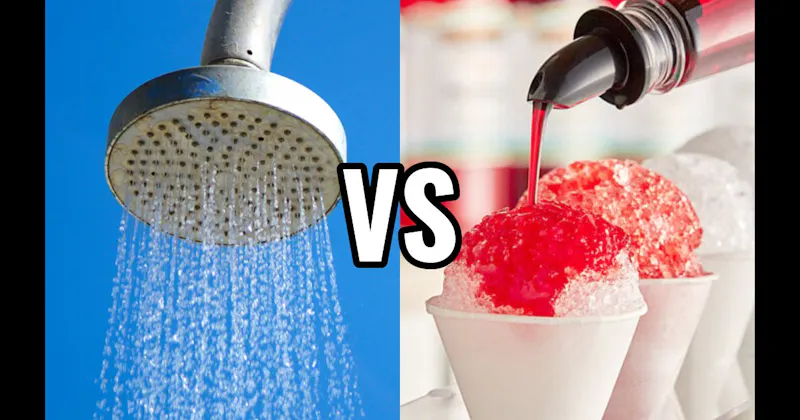 Cold Shower vs. Snow Cone / Shaved Ice