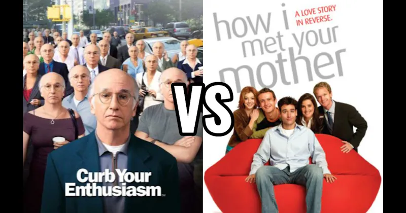 Curb Your Enthusiasm vs. How I Met Your Mother