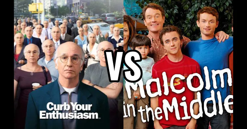 Curb Your Enthusiasm vs. Malcolm in the Middle