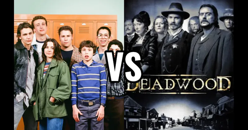 Deadwood vs. Freaks and Geeks