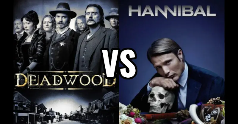 Deadwood vs. Hannibal
