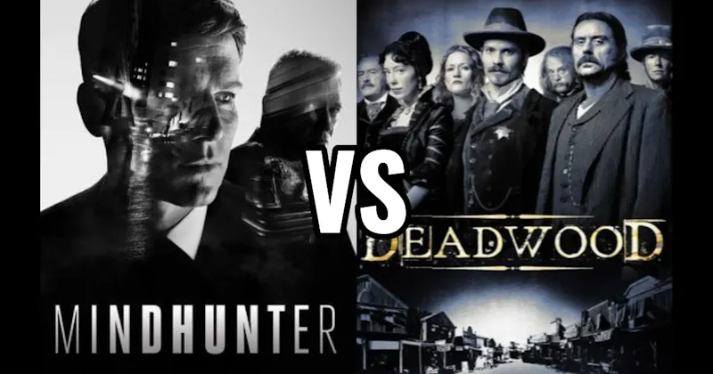 Deadwood vs. Mindhunter
