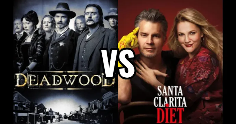 Deadwood vs. Santa Clarita Diet