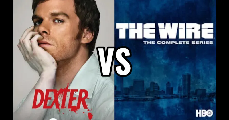 Dexter vs. The Wire