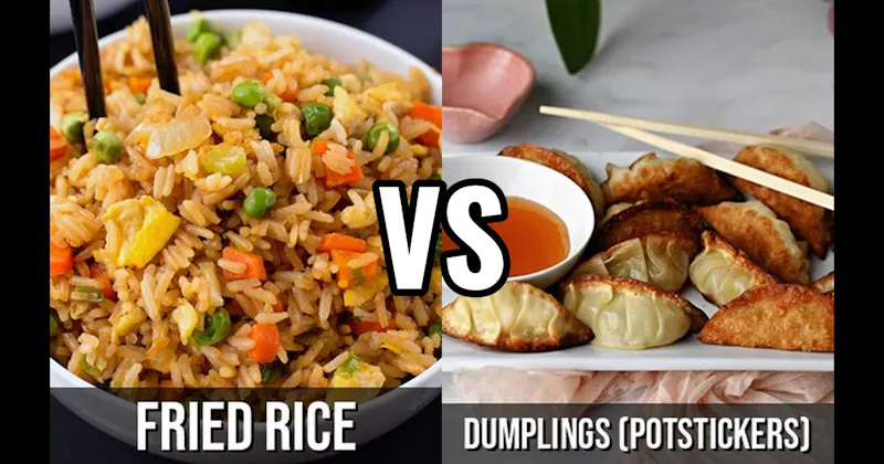 Dumplings vs. Fried Rice
