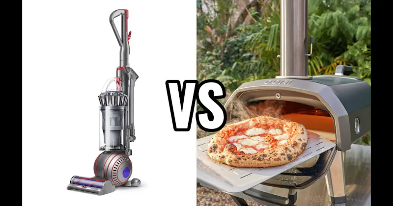 DYSON VACUUM vs. OONI PIZZA OVEN