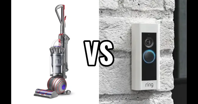 DYSON VACUUM vs. RING DOORBELL